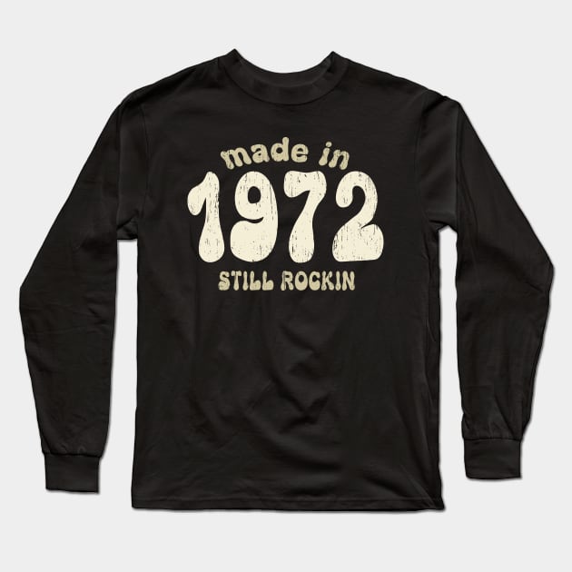 Made in 1972 still rocking vintage numbers Long Sleeve T-Shirt by SpaceWiz95